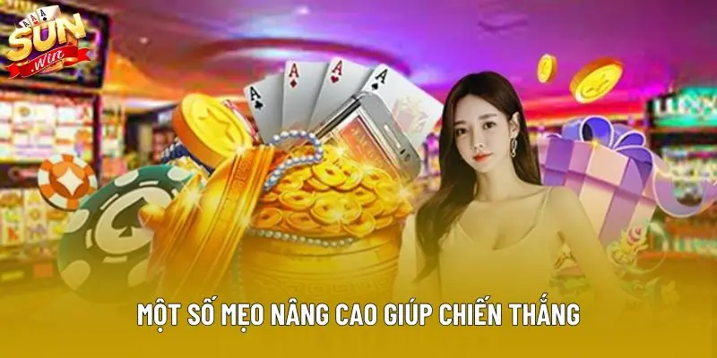 Một số mẹo nâng cao giúp chiến thắng Một số mẹo nâng cao giúp chiến thắng