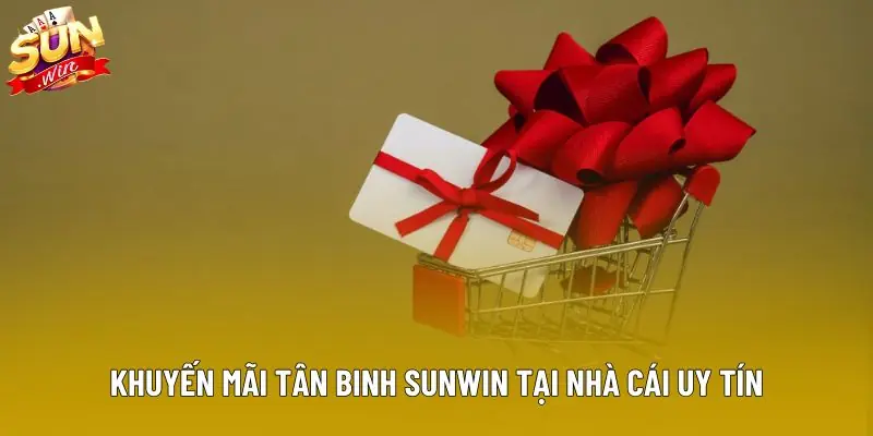 Khuyến mãi tân binh sunwin tại nhà cái uy tín Khuyến mãi tân binh sunwin tại nhà cái uy tín