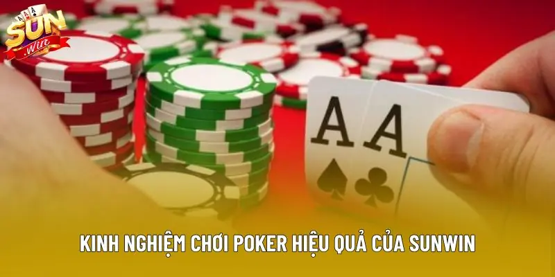 Kinh nghiệm chơi poker hiệu quả của Sunwin Kinh nghiệm chơi poker hiệu quả của Sunwin