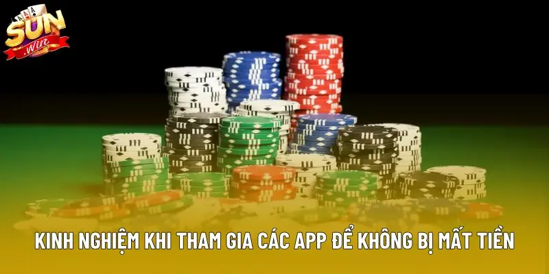 Kinh nghiệm khi tham gia các app để không bị mất tiền Kinh nghiệm khi tham gia các app để không bị mất tiền