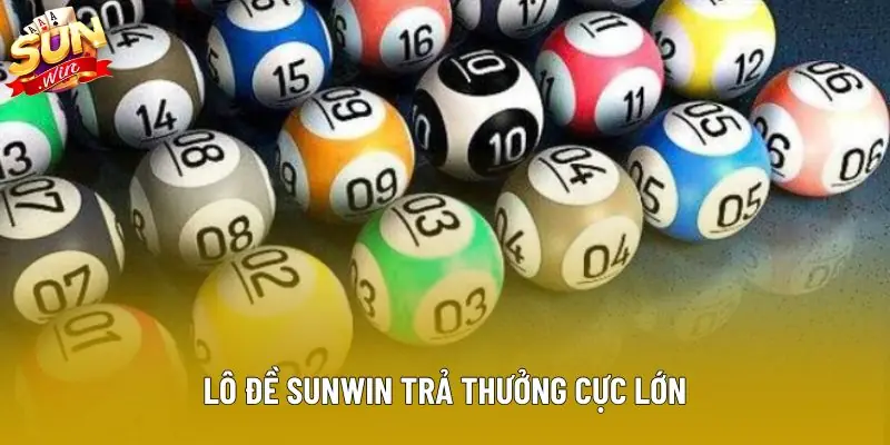 Lô đề sunwin trả thưởng cực lớn Lô đề sunwin trả thưởng cực lớn
