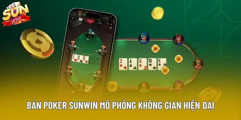 Bàn Poker Sunwin mô phỏng không gian hiện đại Bàn Poker Sunwin mô phỏng không gian hiện đại