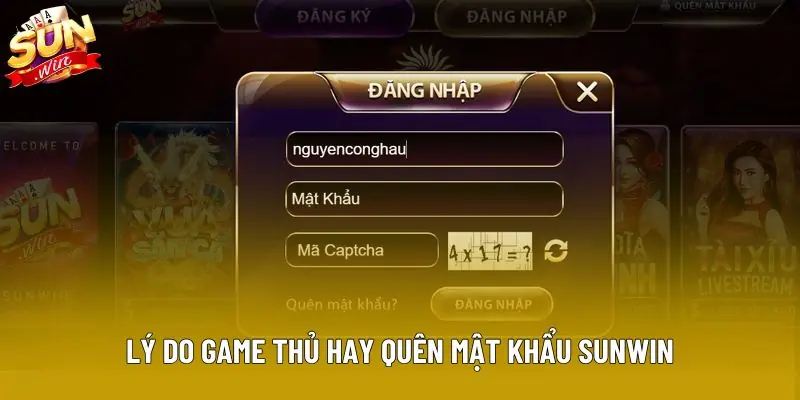 Lý do game thủ hay quên mật khẩu Sunwin Lý do game thủ hay quên mật khẩu Sunwin