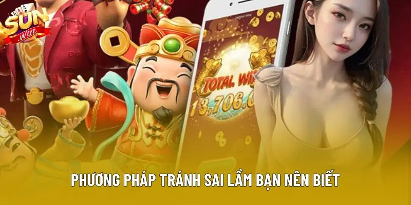 Phương pháp tránh sai lầm bạn nên biết Phương pháp tránh sai lầm bạn nên biết