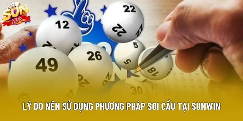 Lý do nên sử dụng phương pháp soi cầu tại Sunwin Lý do nên sử dụng phương pháp soi cầu tại Sunwin