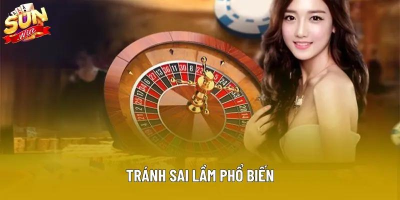 Tránh sai lầm phổ biến Tránh sai lầm phổ biến