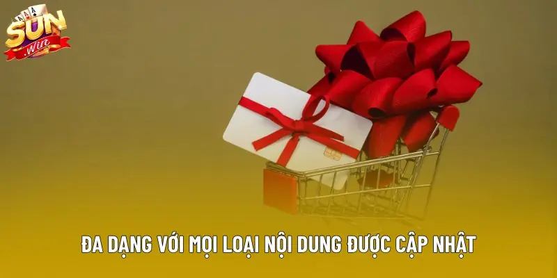 Đa dạng với mọi loại nội dung được cập nhật Đa dạng với mọi loại nội dung được cập nhật