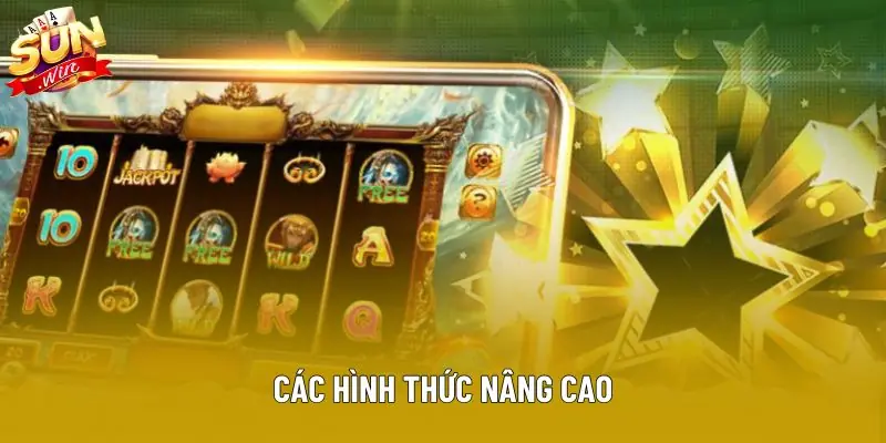 Các hình thức nâng cao Các hình thức nâng cao