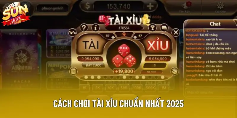 Cách chơi tài xỉu chuẩn nhất 2025 Cách chơi tài xỉu chuẩn nhất 2025