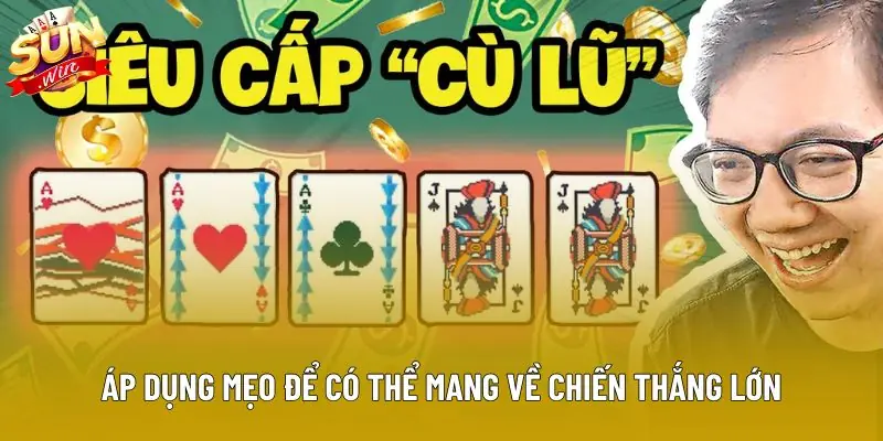 Áp dụng mẹo để có thể mang về chiến thắng lớn Áp dụng mẹo để có thể mang về chiến thắng lớn