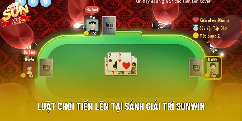 Luật chơi tiến lên tại sảnh giải trí Sunwin Luật chơi tiến lên tại sảnh giải trí Sunwin